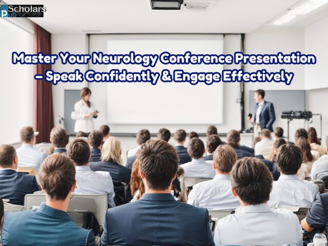 How to Present Research at a Neurology Conference: Tips for First-Timers