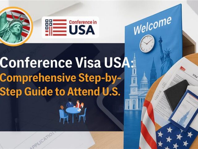 Conference Visa USA: Comprehensive Step-by-Step Guide to Attend U.S.